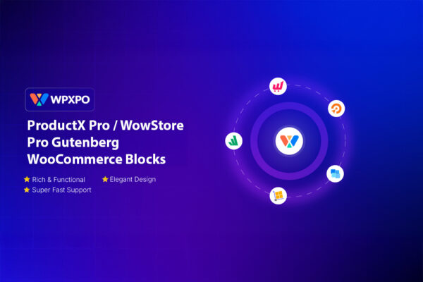 WPXPO – ProductX Pro / WowStore Pro Gutenberg WooCommerce Blocks 2.1.2